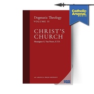 Dogmatic Theology, Vol II, Christ's Church, Hardcover