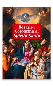 Rosario e Coroncina allo Spirito Santo Autori Vari