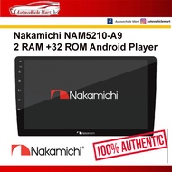 Nakamichi NAM5210-A9 9.0" New Model IPS TOUCH SCREEN Android Player 2RAM+32GB | NAM 5210 A9