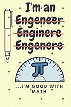Funny I'm good with math Engineer Notebook University Student Graduation Gift: Lined Notebook / Jour