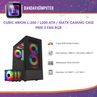 CUBIC ARION L-200 L200 ATX/ MATX GAMING CASE FREE 3 RGB FANS