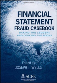 Financial Statement Fraud Casebook: Baking The Ledgers and Cooking The Books 1st Edtion