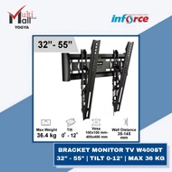 Inforce TV Monitor Bracket W400ST 32" - 55" Inch Tilt / Bow 0-12 Max 36 Kg Universal All Brands