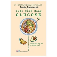 Sách Nấu Ăn- Cuộc Cách Mạng Glucose