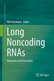 Long Noncoding RNAs Riki Kurokawa