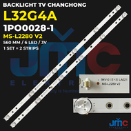 Backlight TV Changhong 32 Inch L32G4A L 32G4A 32G4 MS-L2280 V2 JL.D32061330-140JS-M-V02