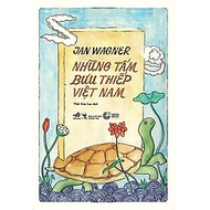 Những Tấm Bưu Thiếp Việt Nam (Jan Wagner)  - Bản Quyền