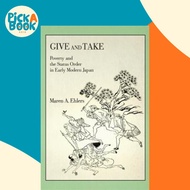 Give and Take : Poverty and the Status Order in Early Modern Japan by Maren A. Ehlers (US edition, p