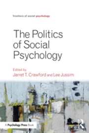 Politics of Social Psychology Jarret T. Crawford