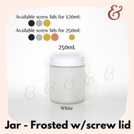 ♦℗▬Glass Jar (Candle Jar) - Frosted with screw lid (120ml / 250ml capacity)