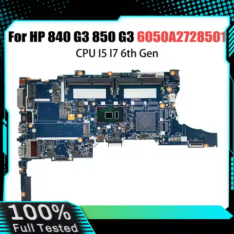 For HP Elitebook 840 G3 850 Laptop Motherboard 6050A2822301 903740-601 903741-601 826807 i3 i5 i7 6t