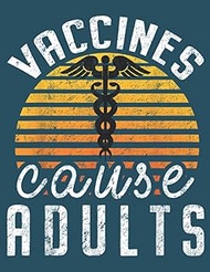 Vaccines Cause Adults Pro Vaccination Science Health Vaccine: To-do list notebook, Lined Notebook, S