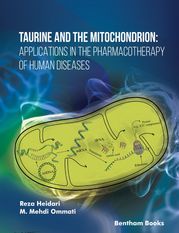 Taurine and the Mitochondrion: Applications in the Pharmacotherapy of Human Diseases Reza Heidari