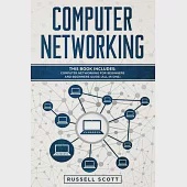 Computer Networking: This Book Includes: Computer Networking for Beginners and Beginners Guide (All in One)