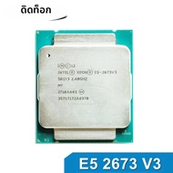 Intel | โปรเซสเซอร์ Intel Xeon E5 2673 V3 2.4GHz 12-คอร์ 30M LGA 2011-3 2673V3 ซีพียูเซิร์ฟเวอร์