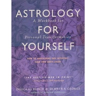 Astrology for Yourself: How to Understand And Interpret Your Own Birth Chart [Paperback]By:Demetra