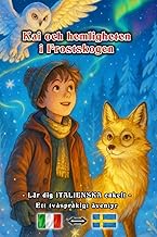 Kai och hemligheten i Frostskogen – Äventyrsbok | Lär dig ITALIENSKA enkelt | Ett tvåspråkigt äventy