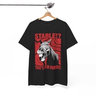 Stable?That's For Horses T-Shirt C9f7
