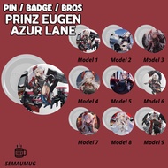 PRINZ EUGEN AZUR LANE PIN GIFT ROUND BADGE BROOCH GAME CUTE CUSTOM PRINT SEMAUMUG