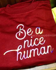 Skycloud Basic Sweater Be nice humana - hologram