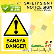 SAFETY SIGN , BAHAYA / DANGER