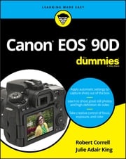 Canon EOS 90D For Dummies Robert Correll
