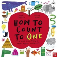 How to Count to ONE : (And don't even THINK about bigger numbers!) by Caspar Salmon (UK edition, pap