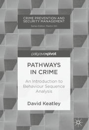 Pathways in Crime David Keatley