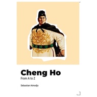 Cheng Ho: from a to Z - Sebastian Atmodjo