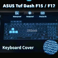 【ZK】ASUS Tuf Dash F17 F15 Keyboard Cover ASUS A15 Gaming Keyboard Protector Cover F15 FX517 FX517Z F