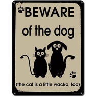 Beware of the Dog the Cat is Wacko Too Metal Sign Wall Art Funny Quotes and Sayings Decor and Gifts 
