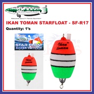 Ikan Toman Starfloat Pelampung Fishing Float Ikan Toman Star Float SF-R17 Fishing Accessories