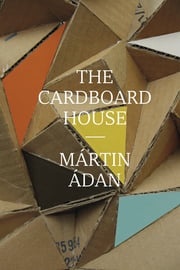 The Cardboard House Martín Adán