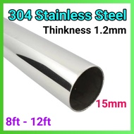 15mm(5/8") STAINLESS STEEL Hollow Bulat (Thickness 1.2mm) 8feet-12feet