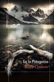 En la Patagonia Bruce Chatwin