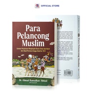 Buku Sejarah Para Pelancong Muslim: Catatan Perjalanan Menjelajahi Dunia Timur dan Barat dari Abad P