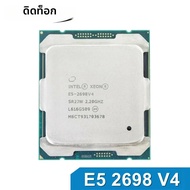 Intel | ซีพียู Intel Xeon E5 2698 V4 2698V4 20-Core 40-Thread 2.2GHz 135W SR2JW LGA 2011-3