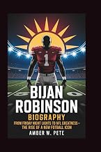 BIJAN ROBINSON BIOGRAPHY: "From Friday Night Lights to NFL Greatness" —The Rise of a New Football Ic