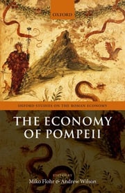 The Economy of Pompeii Miko Flohr