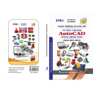 AUTOCAD PROCESSING BOOK – QUICK SELF-SCHOOL AUTOCAD WITH PICTURES (2024 – 2023 – 2022).