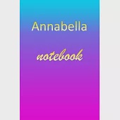 Annabella: Blank Notebook - Wide Ruled Lined Paper Notepad - Writing Pad Practice Journal - Custom Personalized First Name Initia