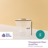 Transparent Clear Aroid Pot (S Size / 4 inches pot) (Diameter 10cm / Height 9cm)