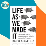 [100% Original Books] - Life as We Made It - How 50,000 years of human innov by Beth Shapiro (UK edi
