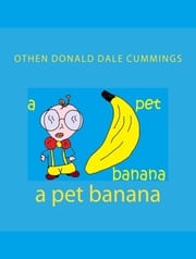 A Pet Banana Othen Cummings