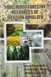 Food And Horti-Forestry Resources Of Western Himalaya Anand Singh Bisht