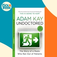 Undoctored by Adam Kay (UK edition, Paperback)