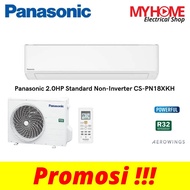 (COURIER SERVICE) Panasonic 2.0HP 2.5HP 3.0HP Standard Non Inverter Air Conditioner CS-PN18XKH / CU-PN18XKH CS-PN24XK CS-PN30XKH 冷氣機 冷气机 Aircond