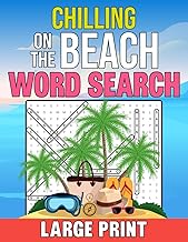 Chilling On The Beach Word Search Large Print: Summer Word Find Puzzle Book For Adult And Seniors Wi
