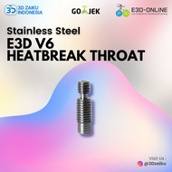 Original E3D V6 Stainless Steel Heatbreak Throat