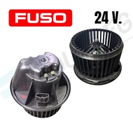 โบลเวอร์แอร์ Mitsubishi Fuso FJ/Fuso New (หัวเบนซ์) 24 โวลต์